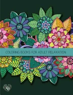 Fantasy Fairies Flowers Jungle Decorative Adult Coloring Book: Anti stress Adults Coloring Book to Bring You Back to Calm & Mindfulness