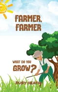 Farmer, Farmer: What Do You Grow?