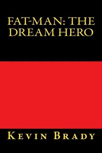 Fat-Man: the Dream Hero