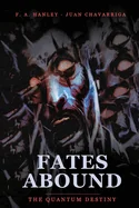 Fates Abound: The Quantum Destiny (Collected)