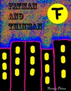 FatMan and ThinMan