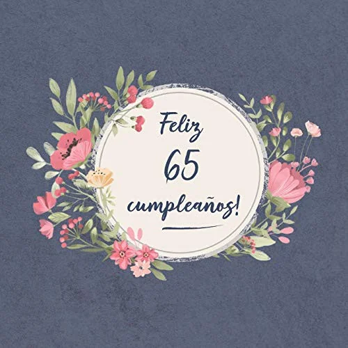 Feliz 65 Cumpleanos: El libro de firmas evento Libro De Visitas para Fiesta - Aniversario cumpleanos Feliz Cumple anos - Ideas de regalos i