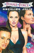 Female Force: Angelina Jolie — Biography Memoir