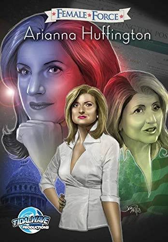 Female Force: Arianna Huffington — Biography Memoir