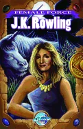 Female Force: JK Rowling creator of Harry Potter — Nonfiction Comics