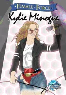 Female Force: Kylie Minogue — Nonfiction Comics