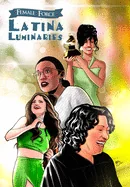 Female Force: Latina Luminaries: Sonia Sotomayor, Selena Gomez, Selena Quintanilla and Alexandria Ocasio-Cortez — Biography Memoir