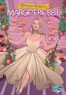 Female Force: Margot Robbie — Biography Memoir