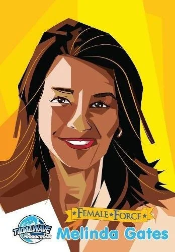Female Force: Melinda Gates — Biography Memoir