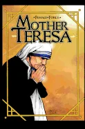 Female Force: Mother Teresa- A Graphic Novel — Biography Memoir