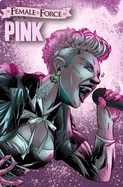 Female Force: Pink — Biography Memoir