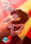 Female Force: Selena — Biography Memoir