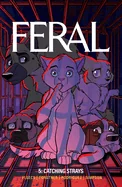 Feral Volume 5: Catching Strays — Horror Comics