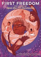 First Freedom: The Story of Opal Lee and Juneteenth