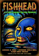 Fishhead & Other Carney Gothic Horrors