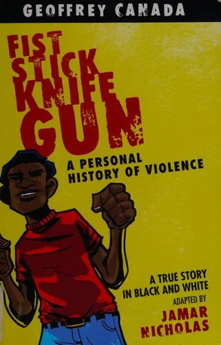 Fist Stick Knife Gun: A Personal History of Violence — Biography Memoir