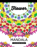 Flower Mandala Coloring Book: Adult Coloring Book (Art Book Series) Floral Mandala Coloring Book for adults — Fantasy Comics