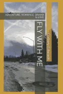 Fly with Me: Adventure, Romance, Drama & Love