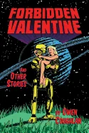 Forbidden Valentine and Other Stories: A Collection of Comics — Anthologies
