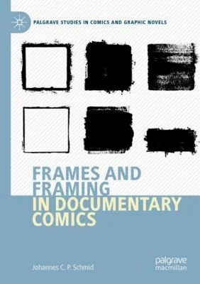 Frames and Framing in Documentary Comics (2021)