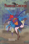 Franger Chicken - The Time-Traveling Fowl: 18 minutes and 30 seconds can change the world.