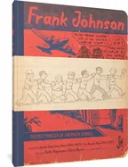 Frank Johnson, Secret Pioneer of American Comics Vol. 1: Wally's Gang Early Years (1928-1949) and the Bowser Boys (1946-1950) — Literary Graphic Novels