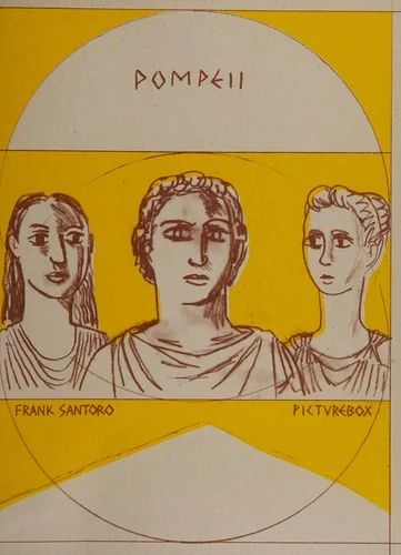 Frank Santoro: Pompeii