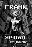 Frank: Spiral Awakens
