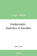 Frankenstein: Pastiches et Parodies