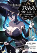 Free Life Fantasy Online: Immortal Princess (Manga) Vol. 10 — Isekai