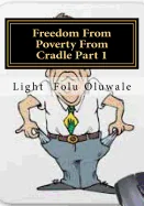 Freedom From Poverty From Cradle Part 1: ...the easiest way for africans to conquer