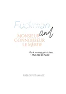 Fuckman and Monsieur Connoisseur le Merde