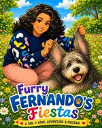 Furry Fernando's Fiestas: A Tale of Tails: Love, Adventure & Fiestas