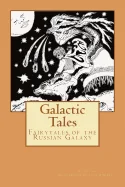 Galactic Tales: Fairytales of the Russian Galaxy