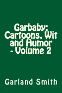 Garbaby: Cartoons, Wit and Humor - Volume 2