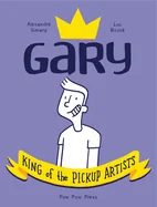 Gary: King of the Pickup Artists