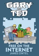 Gary & Ted: Free on the Internet