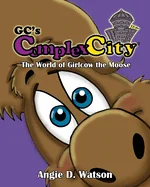 GC's Complex-City: The World of Girlcow the Moose — Graphic Novels