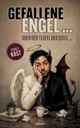 Gefallene Engel ...: oder der Teufel der Seele ...