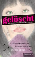 Geloscht: Was passiert, wenn wir das Denken vergessen. Grafische Novelle.