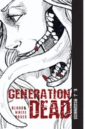 Generation Dead Vol 2: Blood and White Roses — Graphic Novels