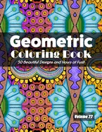 Geometric Coloring Book, Volume 22: 50 Beautiful Designs and Hours of Fun!! — Graphic Novels