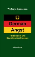 German Angst: Fallbeispiele und Bewaltigungsstrategien