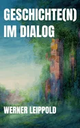 Geschichte(n) im Dialog
