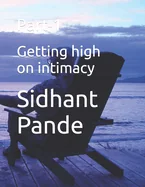 Getting high on intimacy: Part-1