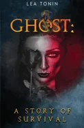 Ghost: A Story of Survival