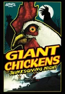 Giant Chickens on Thanksgiving Night