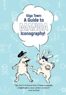 Giga Town: The Guide to Manga Iconography — Manga