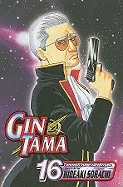 Gin Tama, Vol. 16: German Suplex Any Woman Who Asks, Which Is More Important, Me or Your Work?