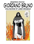 Giordano Bruno: Philosophe Et Libre Penseur